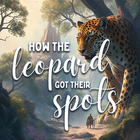 How the Leopard got their Spots