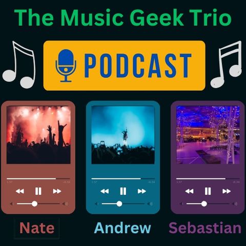 The Music Geek Trio Podcast Episode 1