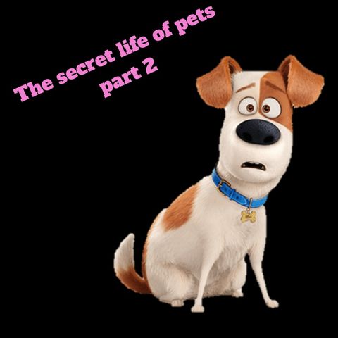 The Secret Life of Pets 2 (part 2)