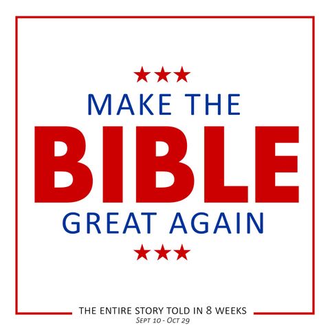 Make the Bible Great Again | "Remember Whose the World Is"
