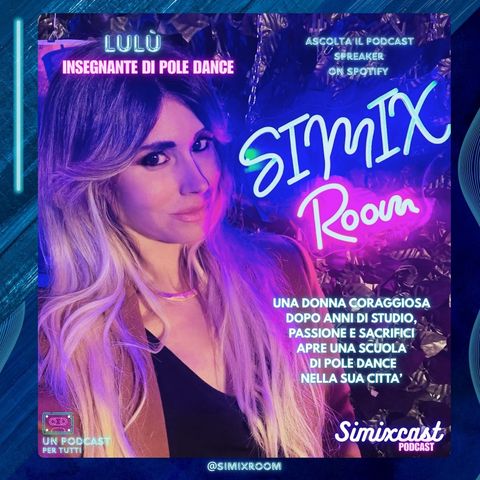 #02 Lulù -  Simixcast