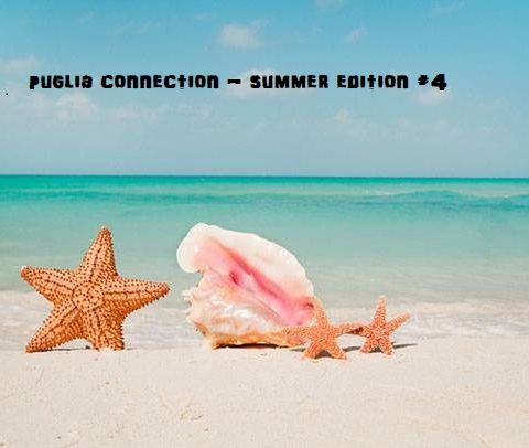 PUGLIA CONNECTION #4 - Summer Edition - 12/07/2021