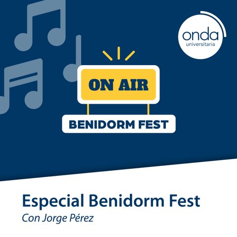 Especial Final del Benidorm Fest con Jorge Pérez