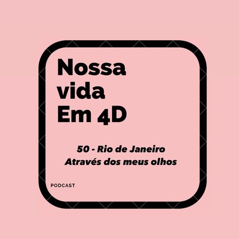 #50 - Rio de Janeiro através dos meus olhos