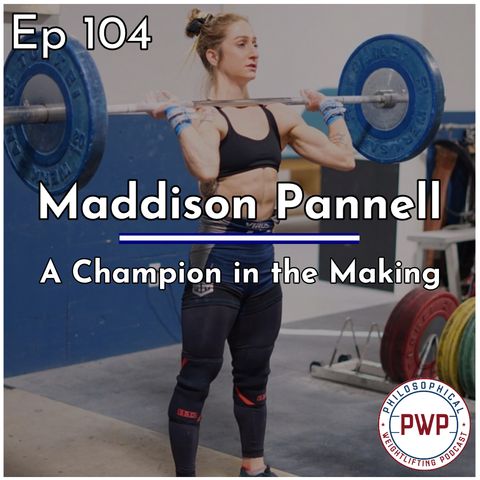 Ep. 104: A Champion in the Making w/Maddison Pannell