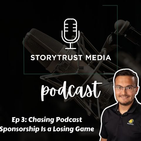 Chasing Podcast Sponsorship Is a Losing Game