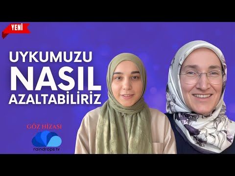 UYKUMUZU NASIL AZALTABİLİRİZ - GÖZ HİZASI  ASUMAN ÇELİK - EMİNE EROĞLU