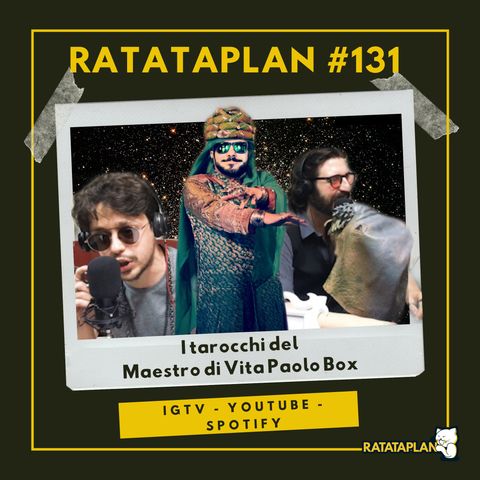 Ratataplan #131 | Il Maestro di Vita PAOLO BOX