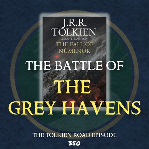 0350 » The Fall of Númenor Pt 25 » SA1699-1700 » The Battle of the Grey Havens