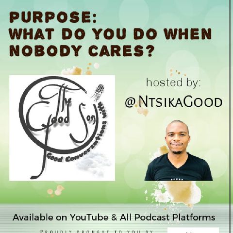 Purpose: What Do You Do When Nobody Cares?