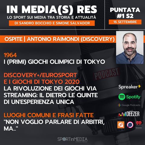 #1 S2 | Ospite Antonio Raimondi (Discovery) - Tokyo2020, i primi Giochi estivi via streaming: il dietro le quinte di Discovery+/Eurosport
