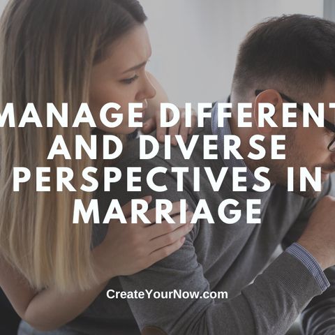 3366 Manage Different and Diverse Perspectives in Marriage