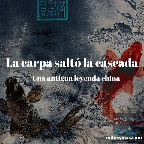 La carpa saltó sobre la cascada. Una antigua leyenda china