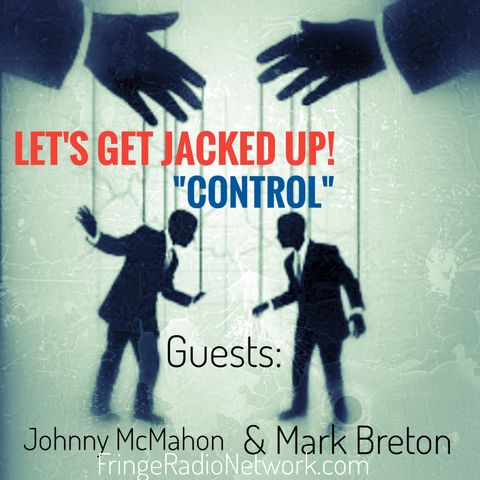 LET'S GET JACKED UP! Control-Johnny McMahon-Mark Breton-Michael Basham