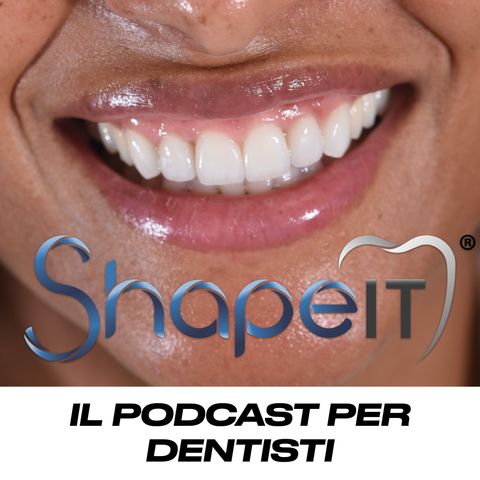 7.  SHAPE IT: Carlo Ghezzi - I miei protocolli parodontali