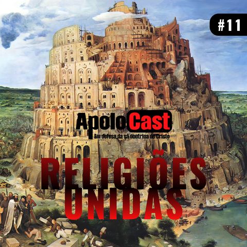 Apolocast #11 p.2: A religião universal