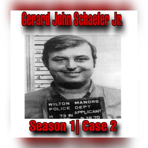 Case 2: Gerard John Schaefer Jr.