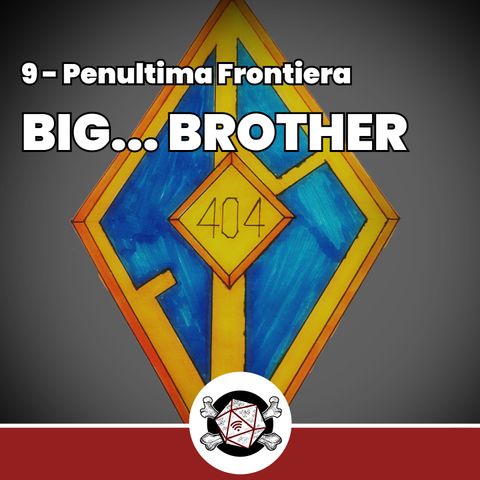 Big... Brother - Penultima Frontiera 9