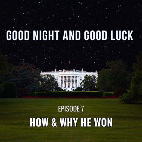 How & Why He Won