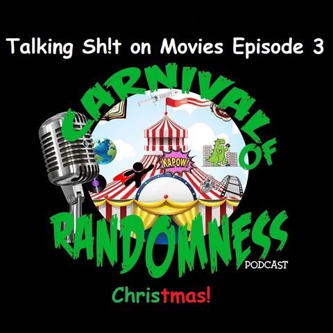 Talking Sh!t on Movies Episode 3: Christmas!