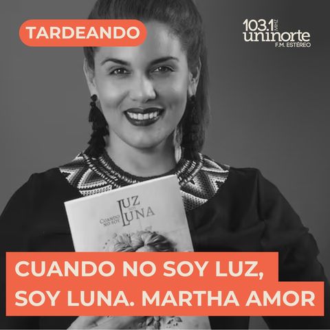 Cultura :: Cuando no soy Luz soy Luna. Nuevo libro de Martha Amor