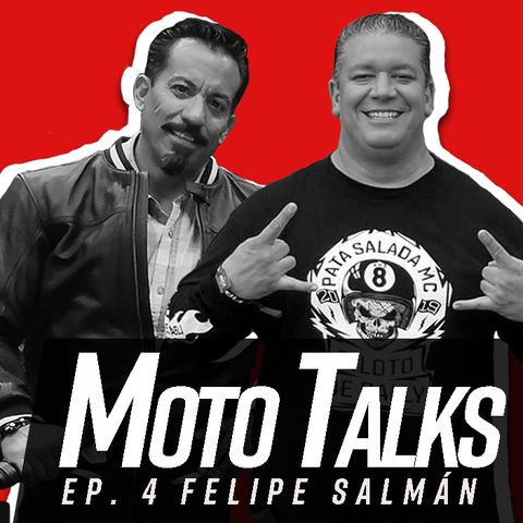 MOTO TALKS Ep. 4 | Felipe Salmán