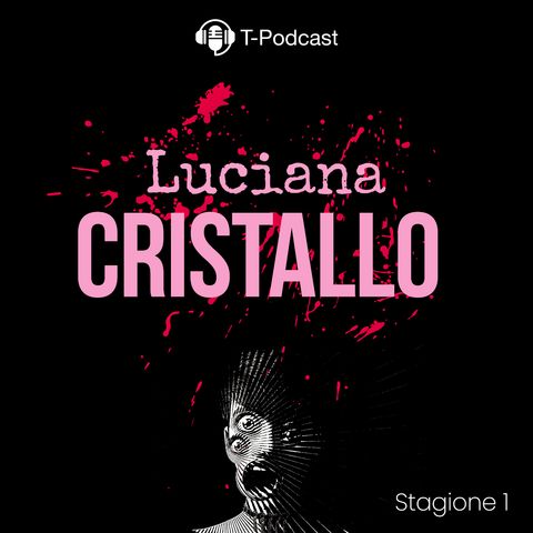 S1 E9 - Luciana Cristallo