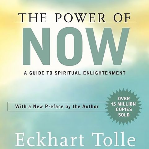 The Power of Now, Eckhart Tolle - Summary