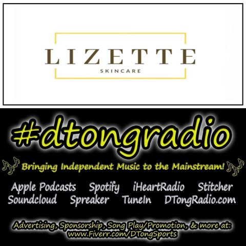 The BEST Indie Music Artists on #dtongradio - Powered by Lizette Skincare