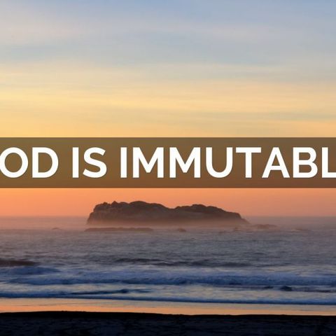 The Immutability of The God Of the Bible