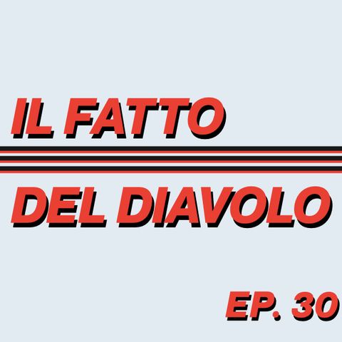 EP. 30 - Milan - Cagliari 4-1 - Serie A 2021/22