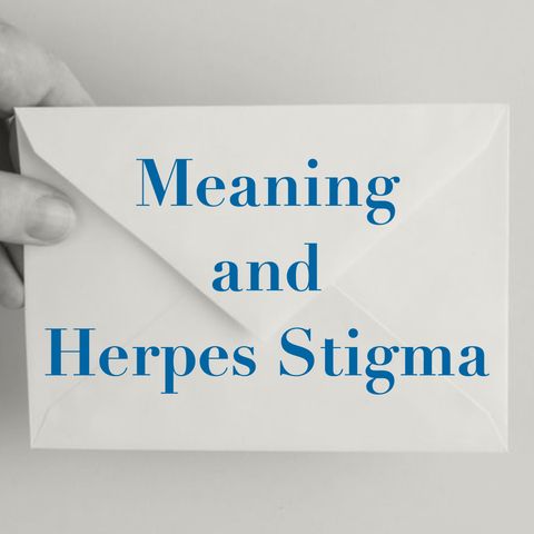 Meaning and Herpes Stigma
