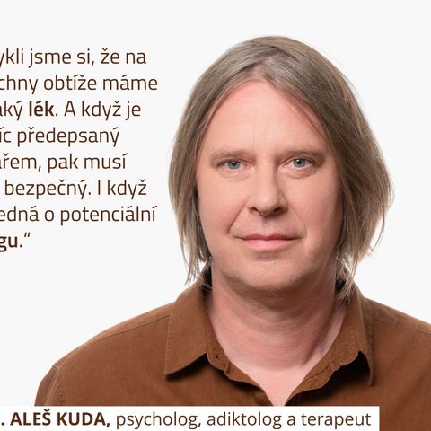 Zátiší 20/7/2022: Aleš Kuda, adiktolog