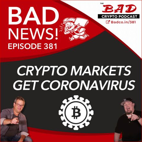 Crypto Markets Get CoronaVirus - Bad News for 3/13/20