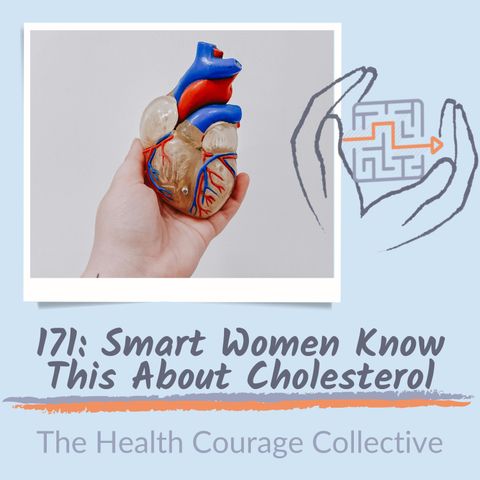 171: Smart Women Know This About Cholesterol