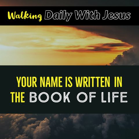 Your Name is Written in The Book of Life