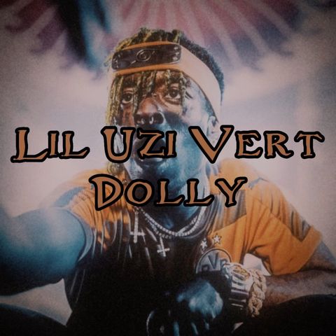 Lil Uzi Vert - Dolly