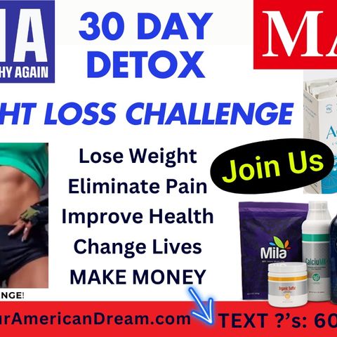 336 MAHA 30 Day Detox & Weight Loss Challenge! Make Americans Healthy Again...Lose Weight, Eliminate Pain, Improve Health - JOIN US NOW!