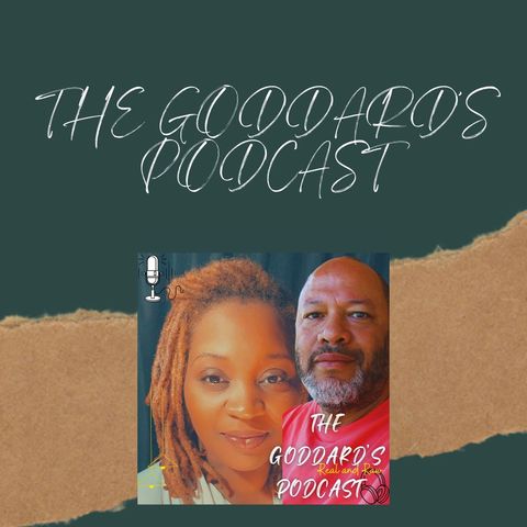 The Goddard's Podcast - Marriage is Not for the Weak!