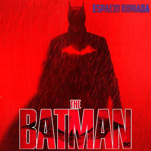 The Batman | Espacio Nómada