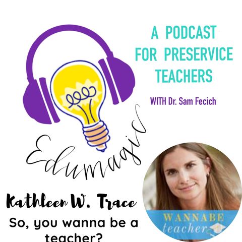 Wanna be teacher with Kathleen Trace 12