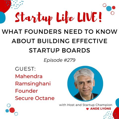 EP 279 What Founders Need to Know About Building Effective Startup Boards