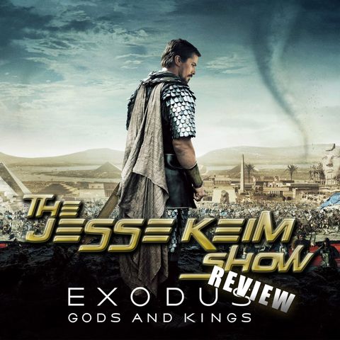 Ep.28: Exodus: Gods & Kings!