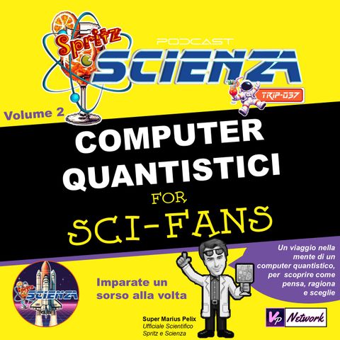 Trip-037 - Computer Quantistici [Parte 2]