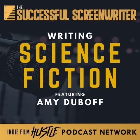 Ep64 - Writing Science Fiction with Amy Duboff