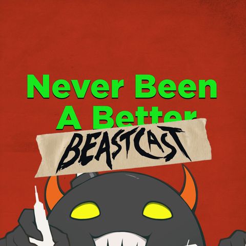 Never Been a Better Beastcast! - PAX East 2024
