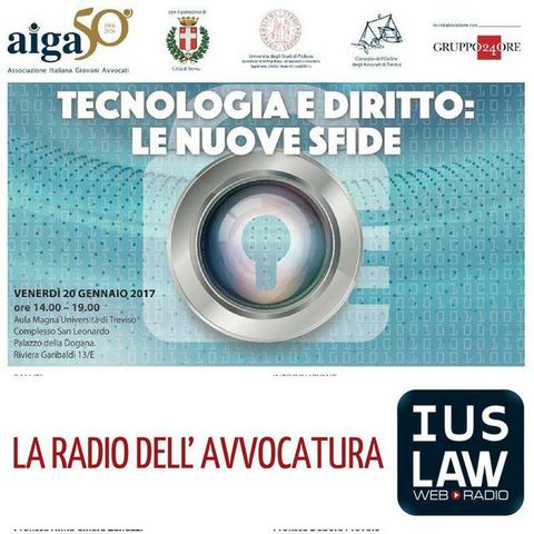 Tecnologia e Diritto: le nuove sfide - Convegno AIGA Treviso