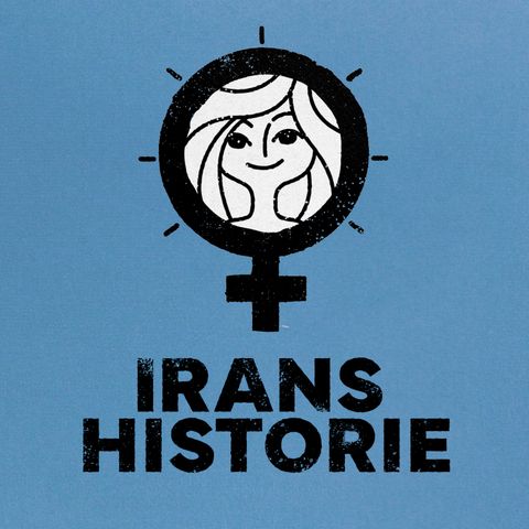 S5 - Episode 3: Irans historie - Kvindekamp for frihed