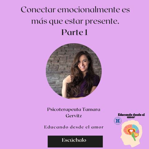 Conectar emocionalmente es más que estar presente.