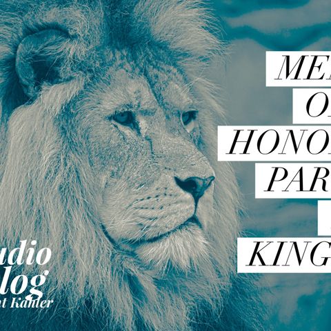 Men of Honor Part 1: KINGS | Audio Blog by Clint Kahler
